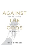 Against the Odds - John Burness - 9781781334171