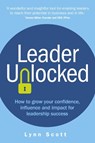 Leader Unlocked - Lynn Scott - 9781781338896