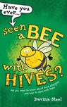 Have You Ever Seen a Bee with Hives? - Davina Steel - 9781781338926