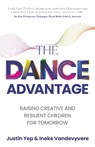 The Dance Advantage - Ineke Vandevyvere ; Justin Yep - 9781781338995
