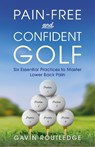 Pain-free and Confident Golf - Gavin Routledge - 9781781339374