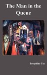 The Man in the Queue - Josephine Tey - 9781781391990