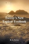 Torrey's New Topical Textbook - R. A. Torrey - 9781781392041