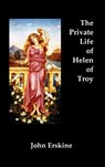 The Private Life of Helen of Troy - John Erskine - 9781781393000