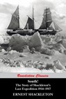 South! (97 Original illustrations) The Story of Shackleton's Last Expedition 1914-1917 - SHACKLETON,  Sir Ernest - 9781781394472