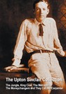 The Upton Sinclair Collection, including (complete and unabridged) The Jungle, King Coal, The Metropolis, The Moneychangers and They Call Me Carpenter - Upton Sinclair - 9781781394762