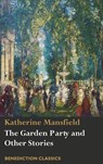 The Garden Party and Other Stories - Katherine Mansfield - 9781781399316