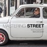 Mastering Street Photography - Brian Lloyd Duckett - 9781781454992