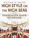 High Style on the High Seas - William Miller - 9781781557846