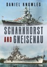Scharnhorst and Gneisenau - Daniel Knowles - 9781781558874