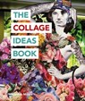 The Collage Ideas Book - Alannah Moore - 9781781575819