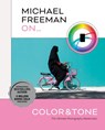 Michael Freeman On... Color & Tone - Michael Freeman - 9781781578711