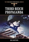 Third Reich Propaganda - Bob Carruthers - 9781781581476