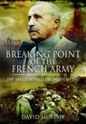 Breaking Point of the French Army - David Murphy - 9781781592922