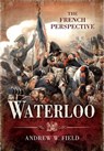 Waterloo - Andrew W. Field - 9781781599983