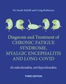 Diagnosis and Treatment of Chronic Fatigue Syndrome, Myalgic Encephalitis and Long Covid THIRD EDITION - Sarah Myhill ; Craig Robinson - 9781781612545