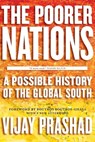 The Poorer Nations - Vijay Prashad - 9781781681589