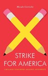 Strike for America - Micah Uetricht - 9781781683255