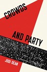 Crowds and Party - Jodi Dean - 9781781687062
