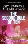 The Second Rule of Ten - Tinker Lindsay ; Gay Hendricks Ph.D. - 9781781803226