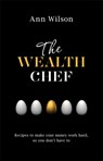 The Wealth Chef - Ann Wilson - 9781781804735