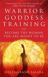Warrior Goddess Training - HeatherAsh Amara - 9781781807903
