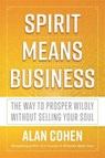 Spirit Means Business - Alan Cohen - 9781781808443