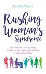 Rushing Woman's Syndrome - Dr. Libby Weaver - 9781781808979
