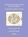 The Educational Role of the Family - Martha Harris ; Donald Meltzer - 9781781812068