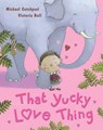 That Yucky Love Thing - CATCHPOOL,  Michael - 9781781867532