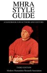 MHRA Style Guide. A Handbook for Authors and Editors. Third Edition. - Brian Richardson - 9781781880098