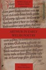 Arthur in Early Welsh Poetry - Nerys Ann Jones - 9781781889091