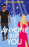 Anyone But You - Jackie Ladbury - 9781781897584