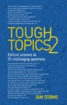 Tough Topics 2 - Sam Storms - 9781781915523