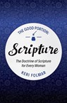 The Good Portion – Scripture - Keri Folmar - 9781781919781