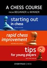 A Chess Course, from Beginner to Winner - Byron Jacobs ; Michael de la Maza ; Matthew Sadler - 9781781944592