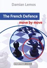 The French Defence: Move by Move - Damian Lemos - 9781781945650