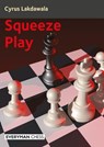 Squeeze Play - Cyrus Lakdawala - 9781781946923