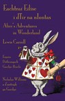 Eachtrai Eilise i dTir na nIontas - Eagran Datheangach Gaeilge-Bearla - Lewis Carroll - 9781782013099