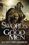 Swords of Good Men - Snorri Kristjansson - 9781782063346