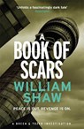 A Book of Scars - William Shaw - 9781782064275