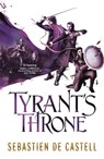 Tyrant's Throne - Sebastien de Castell - 9781782066842