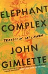 Elephant Complex - John Gimlette - 9781782067993