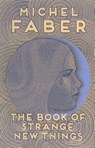 The Book of Strange New Things - Michel Faber - 9781782114086