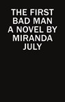First Bad Man - JULY,  Miranda - 9781782115045