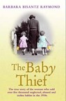 The Baby Thief - Barbara Bisantz Raymond - 9781782194576