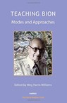 Teaching Bion - Meg (Harris Meltzer Trust) Harris Williams - 9781782201199