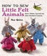 How to Sew Little Felt Animals - Sue Quinn - 9781782210702