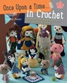 Once Upon a Time... in Crochet: 30 Amigurumi Characters from Your Favorite Fairytales - Lynne Rowe - 9781782210924