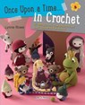 Once Upon a Time... in Crochet (UK) - ROWE,  Lynne - 9781782212621